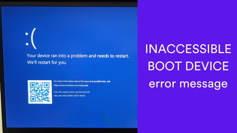 INACCESSIBLE BOOT DEVICE error message INACCESSIBLE BOOT DEVICE error message