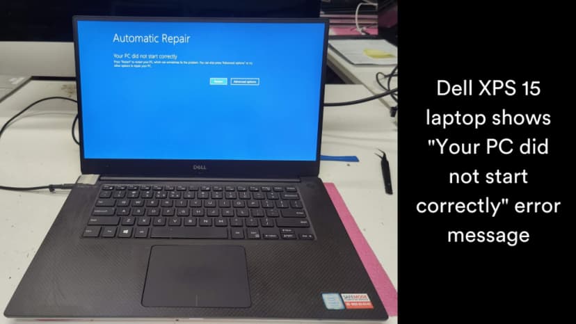 Dell XPS 15 laptop shows Your PC did not start correctly error Dell XPS 15 laptop shows Your PC did not start correctly error