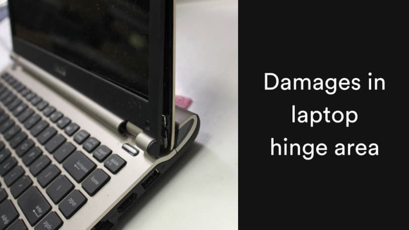 Damaged hinge area in laptops Damaged hinge area in laptops
